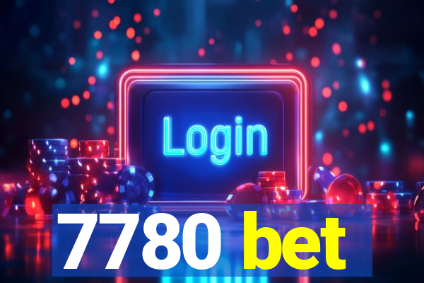 7780 bet